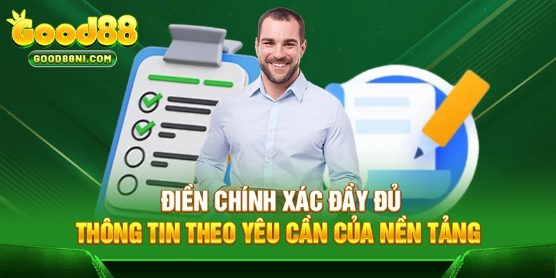 Điền chính xác đầy đủ thông tin theo yêu cầu của nền tảng