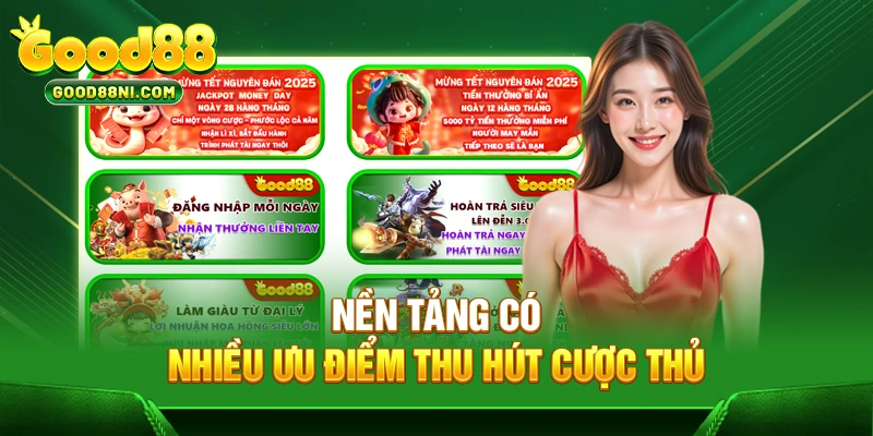 Nền tảng có nhiều ưu điểm thu hút cược thủ