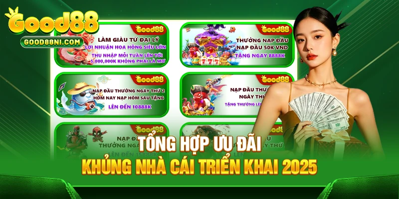 Tổng hợp ưu đãi khủng nhà cái triển khai 2025