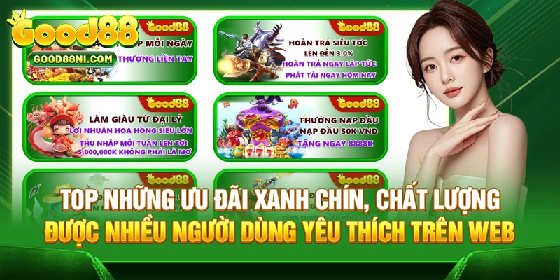 Top những ưu đãi xanh chín, chất lượng được nhiều người dùng yêu thích trên web