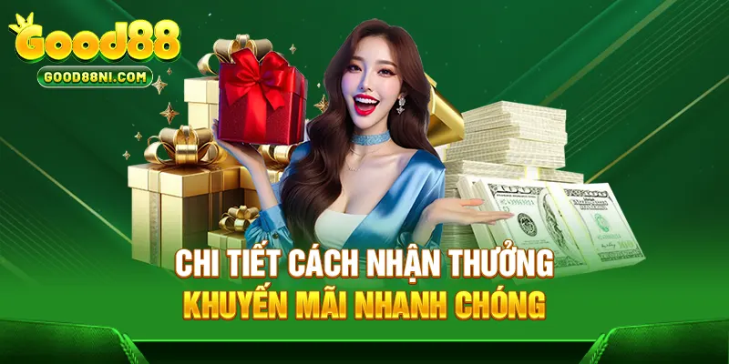 Chi tiết cách nhận thưởng khuyến mãi nhanh chóng