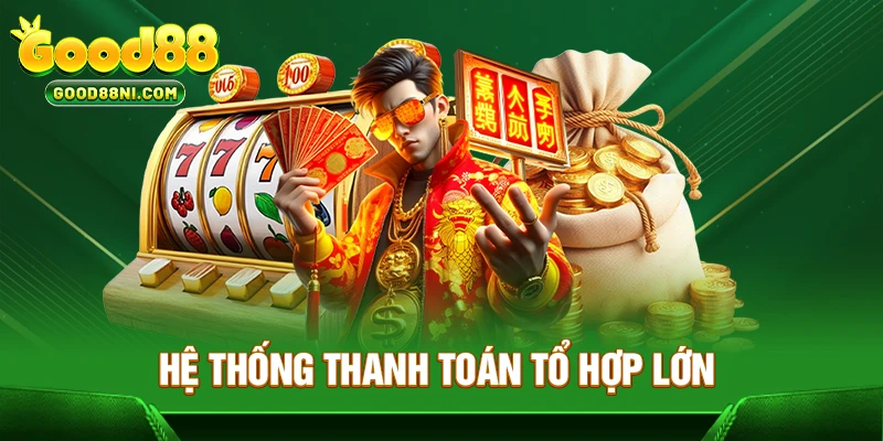 Hệ thống thanh toán tổ hợp lớn