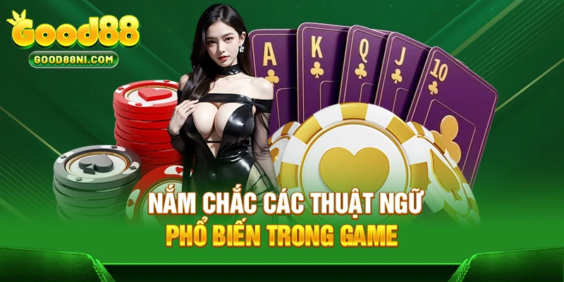 Nắm chắc các thuật ngữ phổ biến trong game