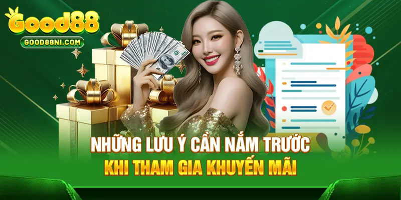 Những lưu ý cần nắm trước khi tham gia khuyến mãi