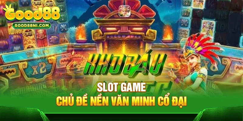 Slot game chủ đề nền văn minh cổ đại