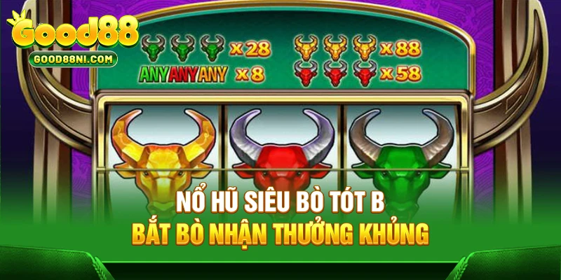 Nổ hũ Siêu Bò Tót B