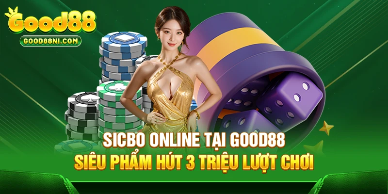 Sicbo Online Tại GOOD88