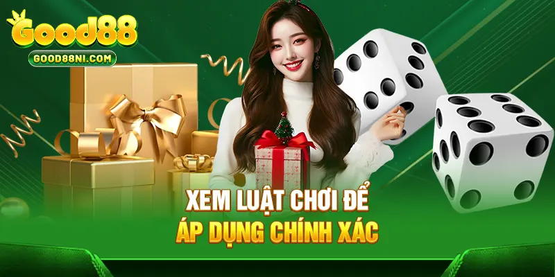 Xem luật chơi để áp dụng chính xác